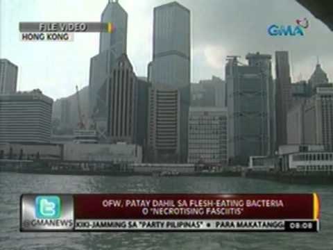 24 Oras: OFW sa Hong Kong, patay dahil sa flesh-eating bacteria o necrotising fasciitis
