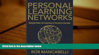 FREE [PDF]  Personal Learning Networks: Using the Power of Connections to Transform Education READ