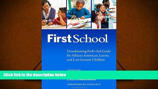 Kindle eBooks  FirstSchool: Transforming PreK-3rd Grade for African American, Latino, and