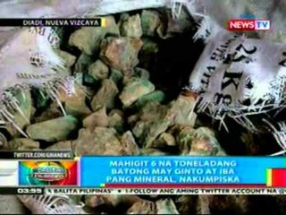 BP: Mahigit na 6 toneladang batong may ginto at iba pang mineral, nakumpiska sa Nueva Vizcaya