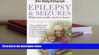 Read Online Epilepsy and Seizures (Daily Telegraph) Donald Weaver Pre Order