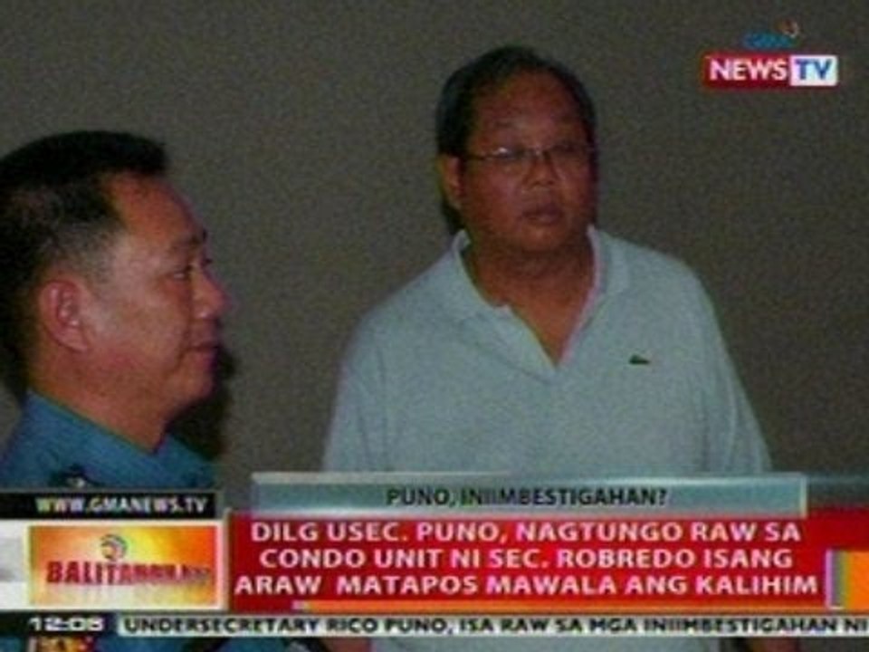 BT: Usec. Puno, nagtungo raw sa condo unit ni Sec. Robredo isang araw matapos mawala ang kalihim