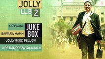 Jukebox- Jolly LLB 2  Full Songs (Audio) Akshay Kumar, Huma Qureshi - T-Series