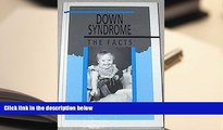 PDF  Down Syndrome: The Facts (The Facts Series) Mark Selikowitz For Ipad