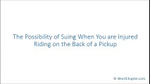 The Possibility of Suing When You are Injured Riding on the Back of a Pickup