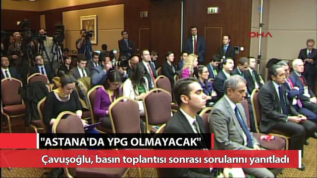 Çavuşoğlu: Astana’da YPG olmayacak