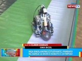 BP: Mga Bikolanong estudyante, pambato ng bansa sa World Robotics Olympiad