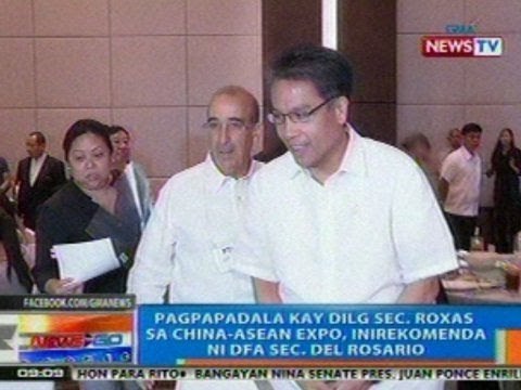 NTG: Pagpapadala kay DILG Sec. Roxas sa China-Asean Expo, inirekomenda ni DFA Sec. Del Rosario