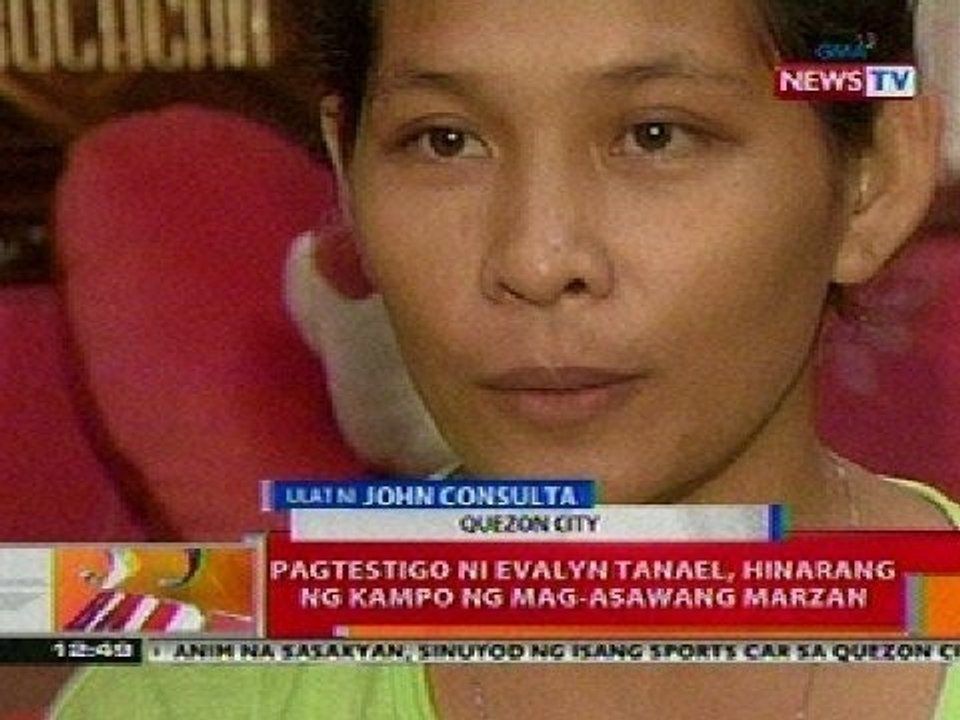 BT: Pagtestigo ni Evalyn Tanael, hinarang ng kampo ng mag-asawang Marzan