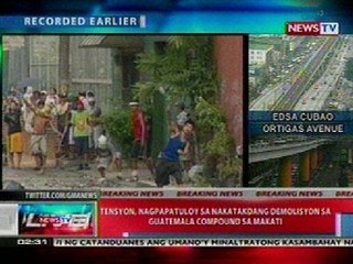 NTL: Tensyon, nagpapatuloy sa nakatakdang demolisyon sa Guatemala Compound sa Makati