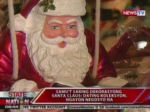 SONA: Samu't saring dekorasyong Santa Claus; dating koleksyon, ngayon negosyo na