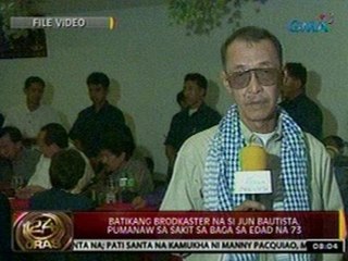24Oras: Batikang Brodkaster na si Jun Bautista, pumanaw sa sakit sa baga sa edad na 73