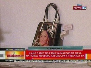 BT: Ilang gamit ng pamilya Marcos na nasa Nat'l Museum, nabubulok at inaanay na