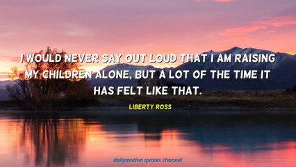 Liberty Ross Quotes #2