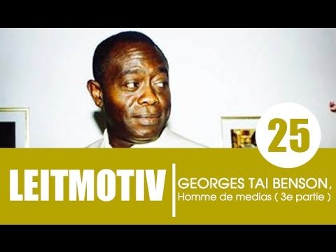 Emission LEITMOTIV' / Invité: Georges Taï Benson ( 3e partie )