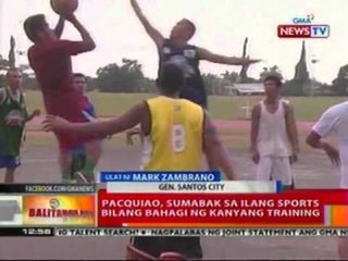 BT: Pacquiao, sumabak sa ilang sports bilang bahagi ng kanyang training