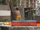 Mga nawalan ng tirahan dahil sa demolisyon, humihiling ng relokasyon mula sa pamahalaan