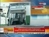 BT: Mga sasakyang pandagat, hindi pa rin pinayagang maglayag