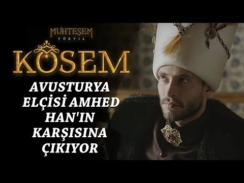 Muhteşem Yüzyıl: Kösem 9.Bölüm | Avusturya elçisi, Ahmed Han'ın karşısına çıkıyor