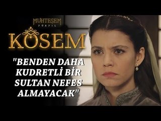 Muhteşem Yüzyıl: Kösem 10.Bölüm | "Benden daha kudretli bir Sultan nefes almayacak"