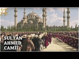 Muhteşem Yüzyıl: Kösem 22.Bölüm | Sultan Ahmed Camii