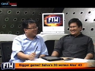 FTW: Bigger game Salva's 30 versus Alas' 43