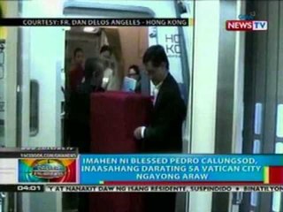 Download Video: BP: Imahen ni Bl. Pedro Calungsod, inaasahang darating sa Vatican City ngayong araw