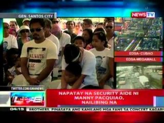NTL: Napatay na security aide ni Manny Pacquiao, nailibing na