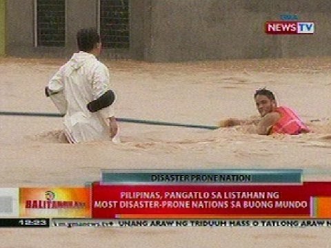 BT: Pilipinas, panagatlo sa listahan ng Most Disaster-Prone Nations sa buong mundo