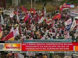 BT: Iba't ibang grupo, nagprotesta bilang paggunita sa ika-10 anibersaryo ng Agrarian Reform