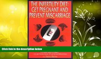 Audiobook The Infertility Diet: Get Pregnant and Prevent Miscarriage Fern Reiss On CD