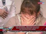 SONA: Thai nat'l, arestado matapos mahulihan ng mahigit 200 kilos ng hinihinalang shabu