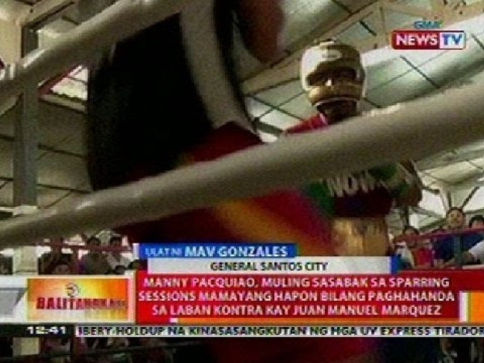 BT: Pacman, muling sasabak sa sparring sessions mamayang hapon bilang paghahanda sa laban vs Marquez