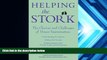 Pre Order Helping the Stork: The Choices and Challenges of Donor Insemination Carol Frost