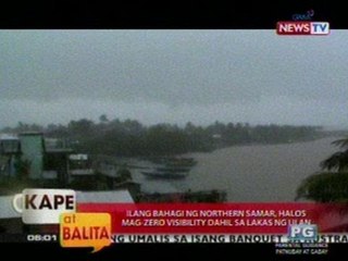 KB: Ilang bahagi ng Northern Samar, halos mag-zero visibility dahil sa lakas ng ulan