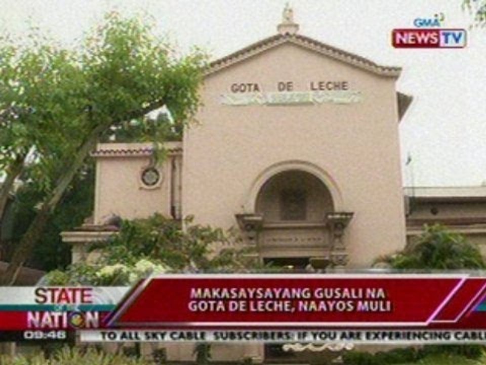 SONA: Makasaysayang gusali na Gota de   Leche, naayos muli