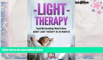PDF  Light Therapy: Teach Me Everything I Need To Know About Light Therapy In 30 Minutes (Light