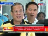 BT: Pangulong Aquino, nag-inspeksyon sa airport at bus terminal
