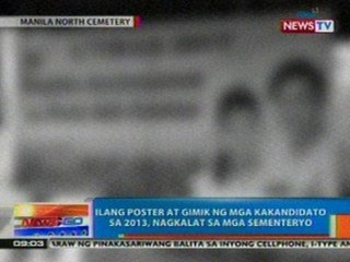 NTG: Ilang poster at gimik ng mga kakandidato sa 2013, nagkalat sa mga sementeryo