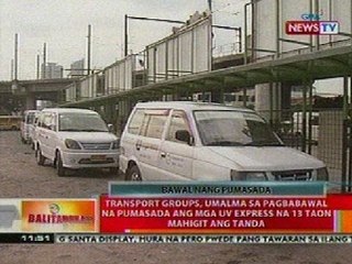 BT: Mga UV Express na 13 taon o higit pa ang tanda, di na papayagang pumasada pagpasok ng 2013