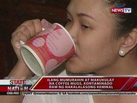 SONA: Ilang mumurahin at makukulay na coffee mugs, kontaminado raw ng nakalalasong kemikal