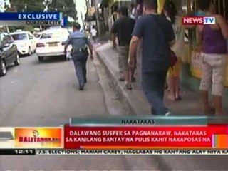 BT: Dalawang suspek sa pagnanakaw, nakatakas sa kanilang bantay na pulis kahit nakaposas na