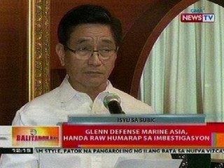 BT: Glenn Defense Marine Asia, handa raw humarap sa imbestigasyon