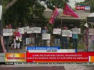 BT: Ilang militanteng grupo, nagprotesta vs dagdag-singil sa kuryente ng MERALCO