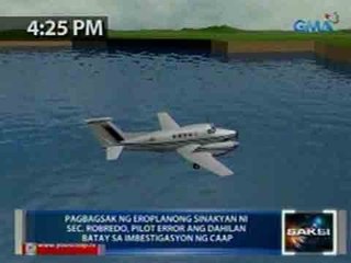 Saksi: CAAP: Pilot error, dahilan ng pagbagsak ng eroplanong sinakyan ni DILG Sec. Robredo