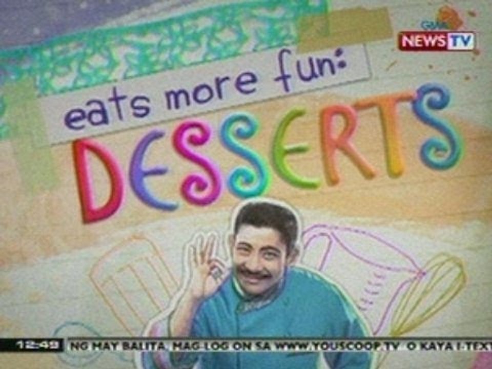 BT: 'Eats more fun: desserts', mapapanood na mamayang 8:45 p.m. sa GMA News TV