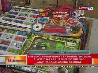 BT: Publiko, pinag-iingat sa pagbili ng mga plastic na laruan na posibleng may nakalalasong kemikal