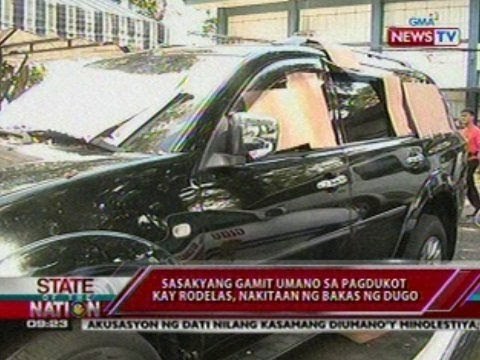 SONA: Sasakyang gamit umano sa pagdukot kay Rodelas, nakitaan ng bakas ng dugo