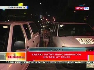 BT: Lalaki, patay nang mabundol ng taxi ng truck