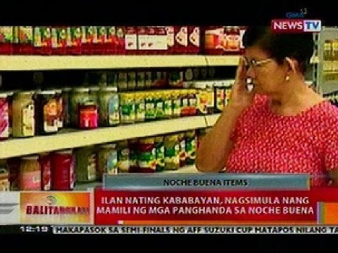 BT: Ilan nating kababayan, nagsimula nang mamili ng mga panghanda sa Noche Buena